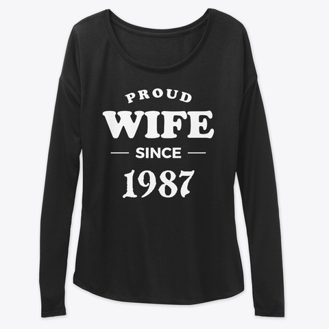 Proud Wife Since 1987 Anniversary Shirts Black T-Shirt Front