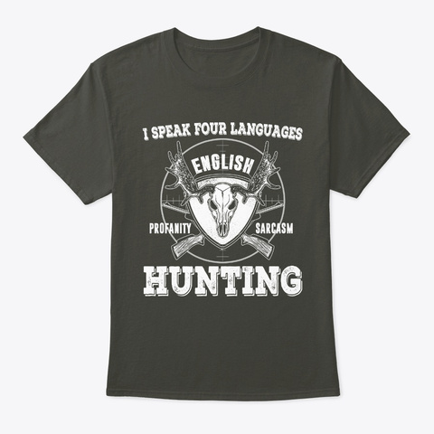 Hunting T Shirt  Four Languages Smoke Gray T-Shirt Front