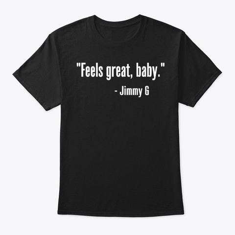 Feels Great Baby Shirt Black T-Shirt Front