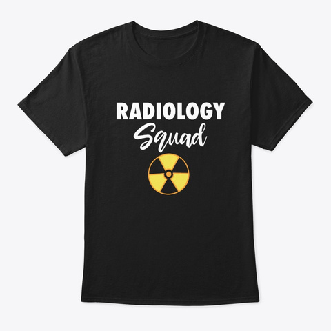 Radiology Squad Radiologist Gift X Ray R Black T-Shirt Front