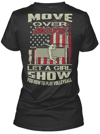 Move Over Boys Let A Girl Show You How To Play Volleyball Black T-Shirt Back