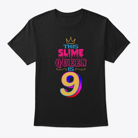 9 Yrs Old Slime Queen 9th Birthday 2009  Black T-Shirt Front