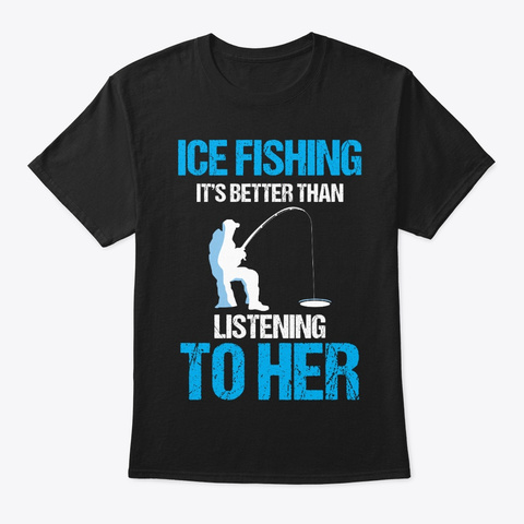 Ice Fishing Winter Ice Hole Anglers Black T-Shirt Front