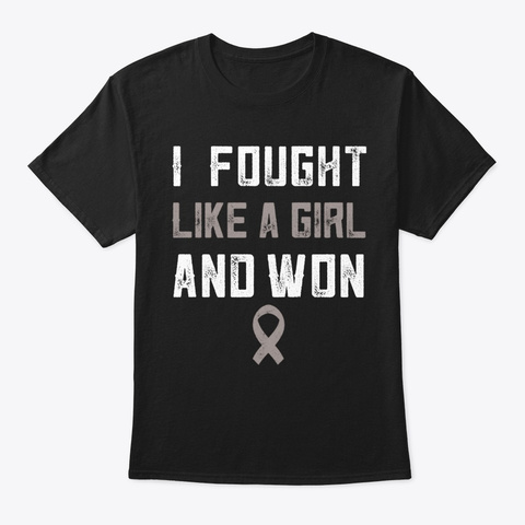 Fought Like Girl And Won Brain Cancer Black T-Shirt Front