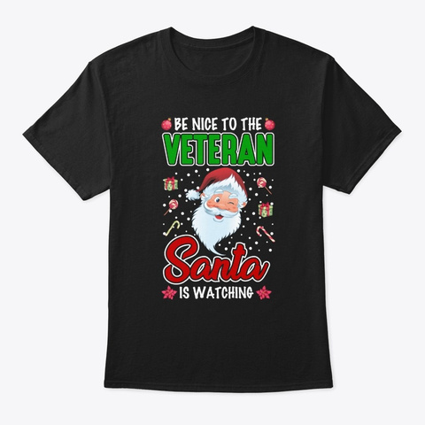 Be Nice To The Veteran Santa Tee Black T-Shirt Front