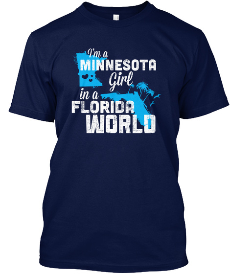 I'm A Minnesota In A Florida World Navy T-Shirt Front