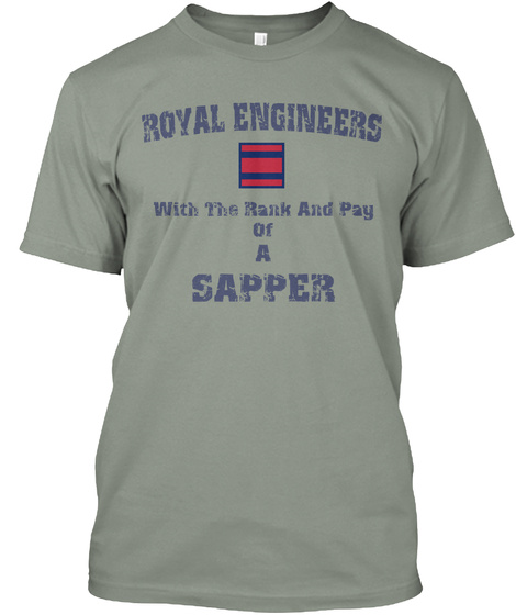 manifestation Jakke crush With The Rank And Pay Of A Sapper - ROYAL ENGINEERS With The Rank And Pay  Of A SAPPER Products from Top Tees