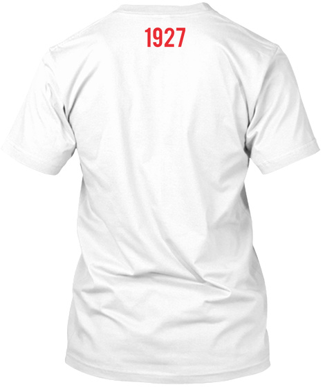 1927 White T-Shirt Back