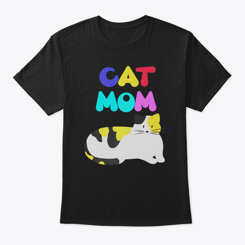 Cat Mom Shirt Cat Lover Gift Shirt Cat T Black T-Shirt Front