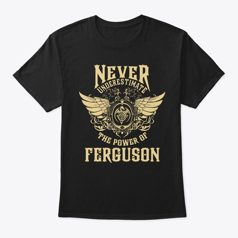 Never Underestimate The Power Ferguson Black T-Shirt Front