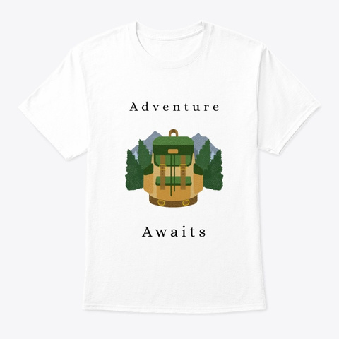 "Adventure Awaits" White T-Shirt Front