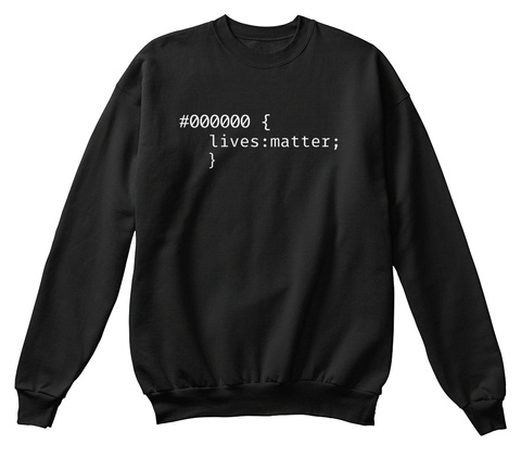 #000000 { Lives: Matter;}  Black T-Shirt Front