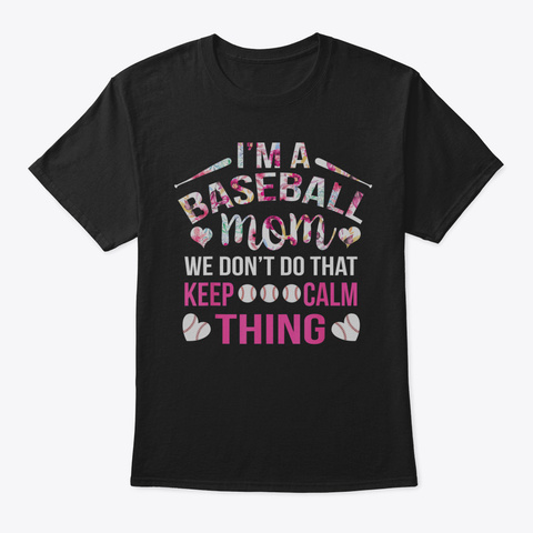 Baseball Shirt Mom Catcher Pitcher Mothe Black T-Shirt Front