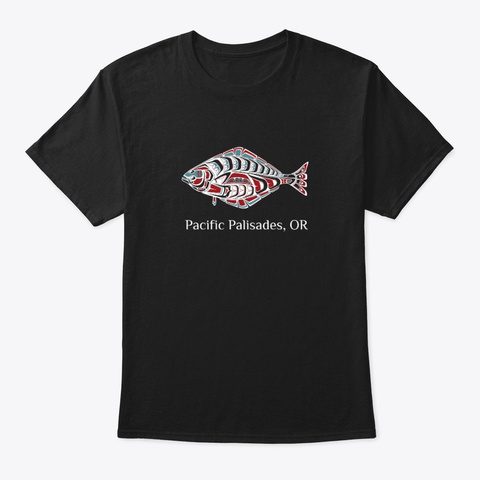 Pacific Palisades Or Halibut Fish Pnw Black T-Shirt Front