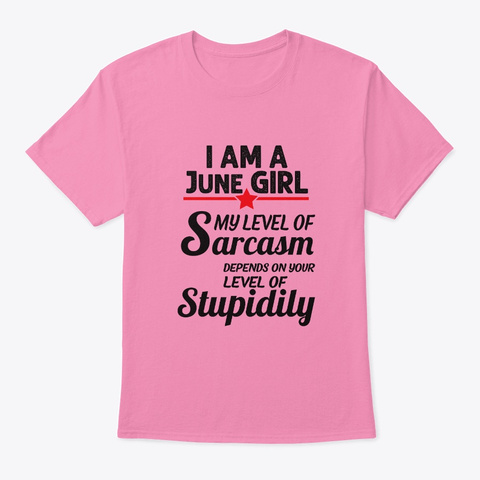 Sarcastic June Girl Gifts Women Birthday Pink T-Shirt Front