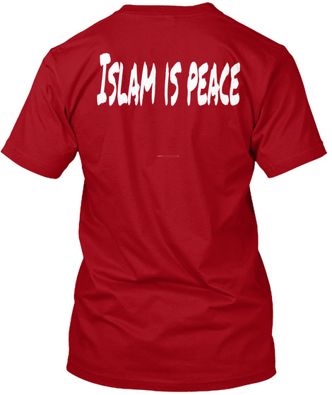 Islam Is Peace Deep Red T-Shirt Back