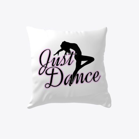 Dance Pillow   Just Dance White Camiseta Front