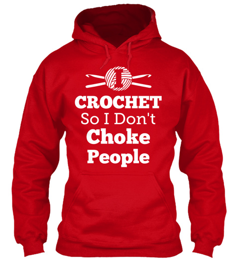 Crochet So I Don't Choke People Red T-Shirt Front