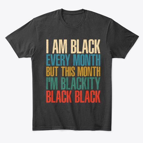 I Am Black Every Month But This Month