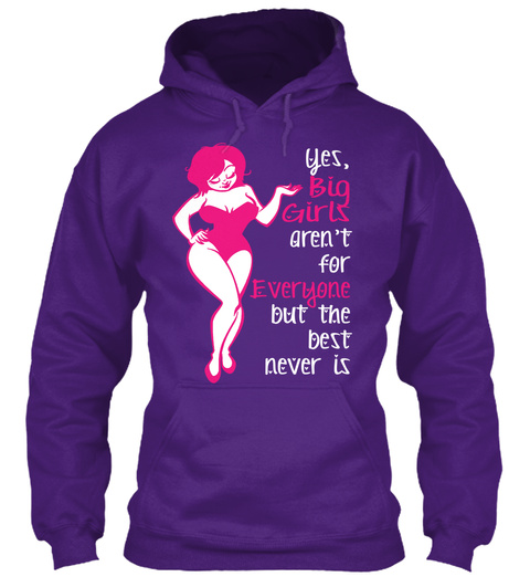Yes Big Girls Aren't For Everyone But The Best Never Is Purple T-Shirt Front