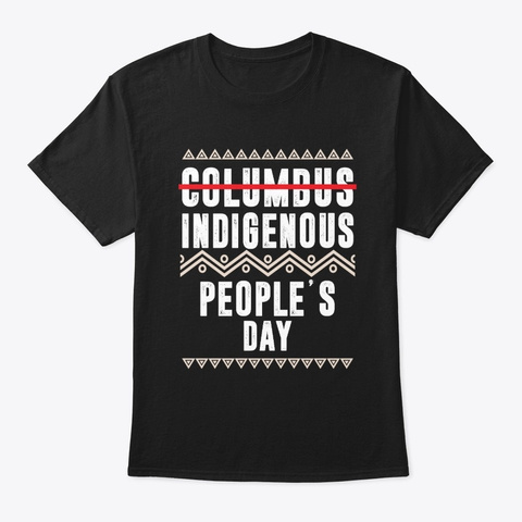 Indigenous People's Day Not Columbus Black Camiseta Front