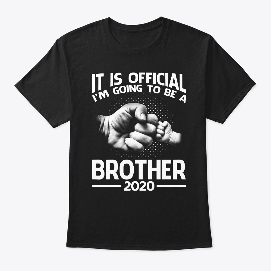 It Is Official Im Going To Be A Brother Unisex Tshirt