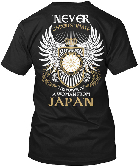 Never Underestimate The Power Of A Woman From Japan Black T-Shirt Back