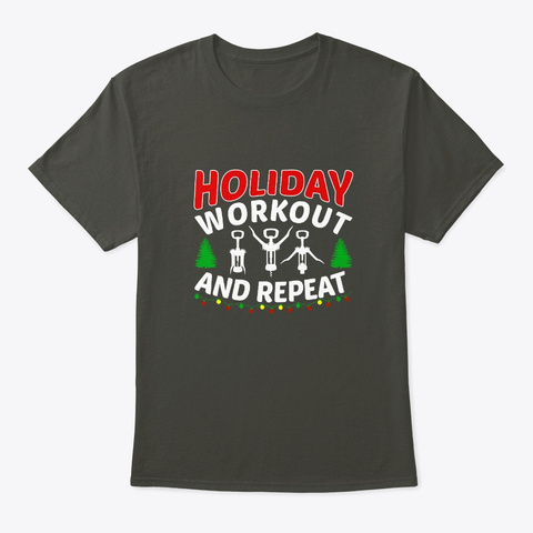 Holiday Workout Wine Repeat Christmas Smoke Gray T-Shirt Front