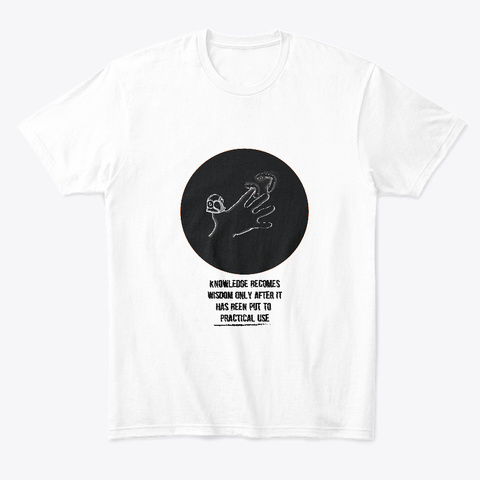 Knowledge Becomes Wisdom Concept Art White áo T-Shirt Front