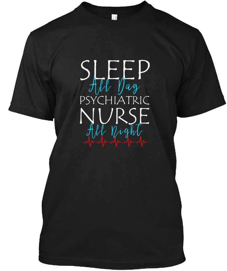 Night Shift Psychiatric Nurse Shirt Unisex Tshirt