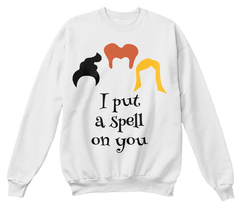 I Put A Spell On You White  T-Shirt Front