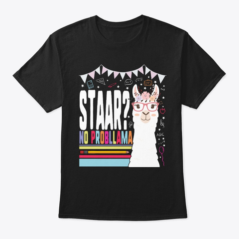 Staar Texas State No Probllama Test Day Black T-Shirt Front