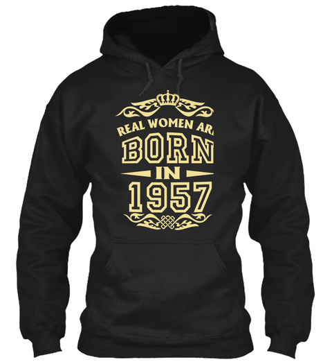 Real Women Are Born In 1957 Black T-Shirt Front