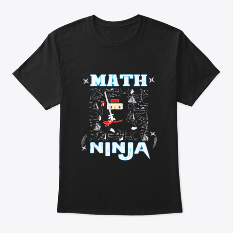 Real Math Ninja Cool Maths T Shirt For Black T-Shirt Front