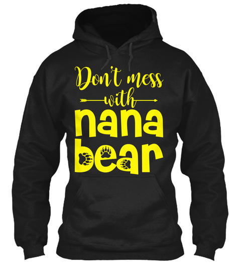 Dont Mess With Nana Bear