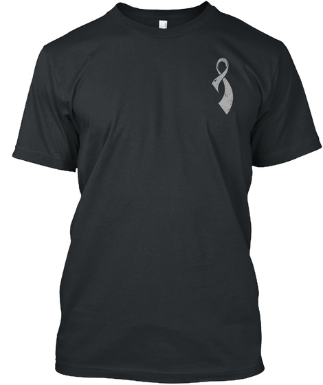 Brain Cancer Awareness! Black T-Shirt Front