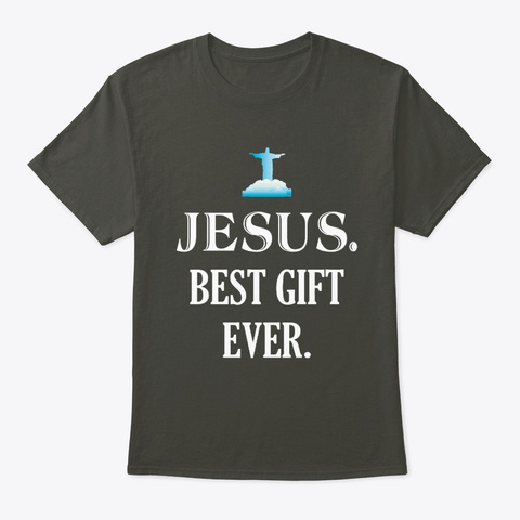 Jesus. Best Gift Ever. Religious Smoke Gray T-Shirt Front