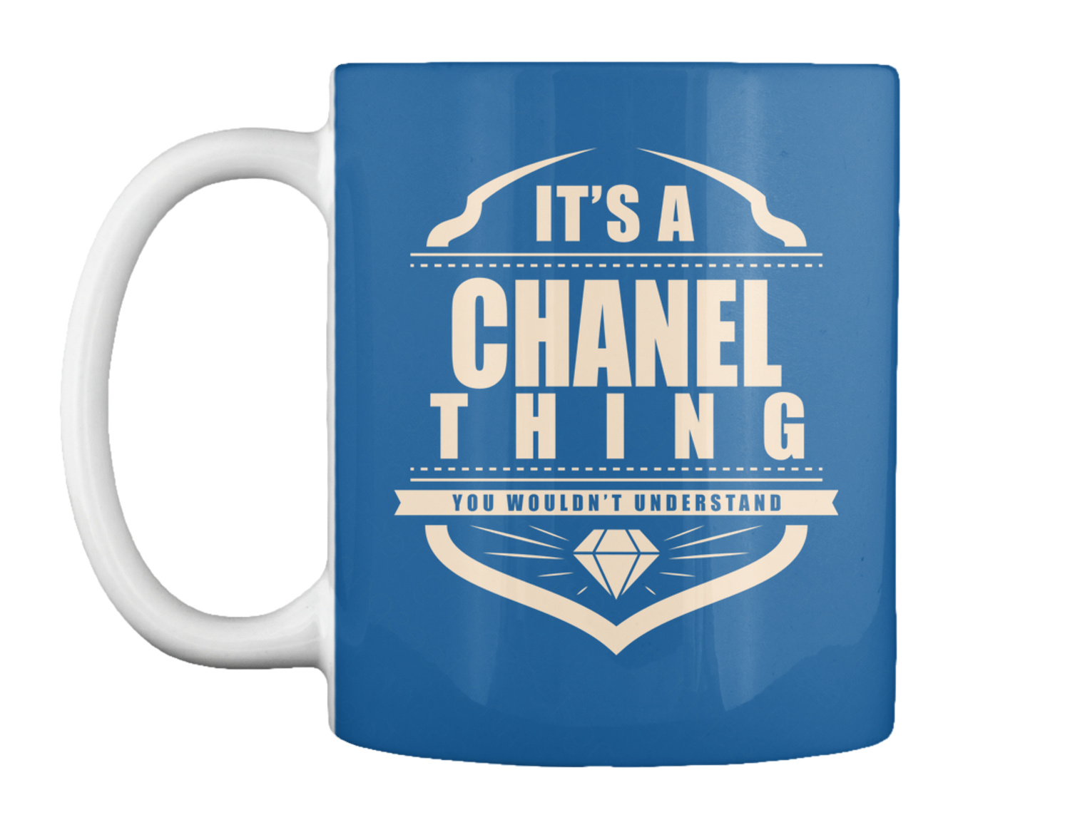 Teespring Chanel Only Chanel Would Understand! Mug - Ceramic | eBay