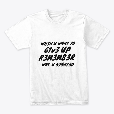 Never Give Up White Camiseta Front