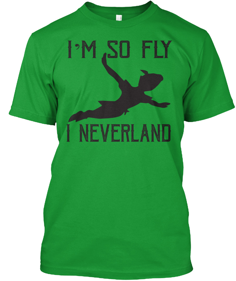 Im So Fly I Neverland T-Shirt Unisex Tshirt