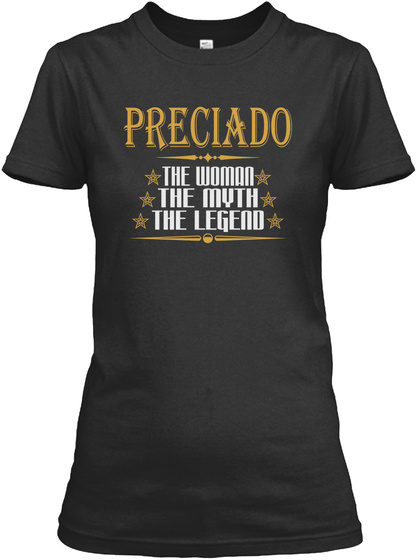Preciado The Woman The Myth The Legend Black T-Shirt Front