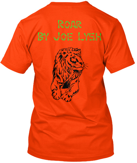 Roar
By Joe Lysh Orange T-Shirt Back