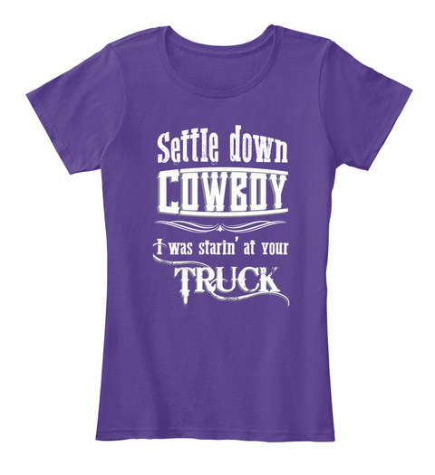 Settle Down Cowboy - Tees And Tanks