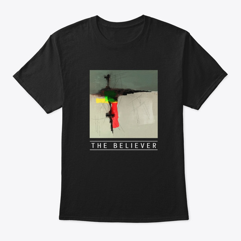 Aesthetic Modern Art “The Believer” Black T-Shirt Front