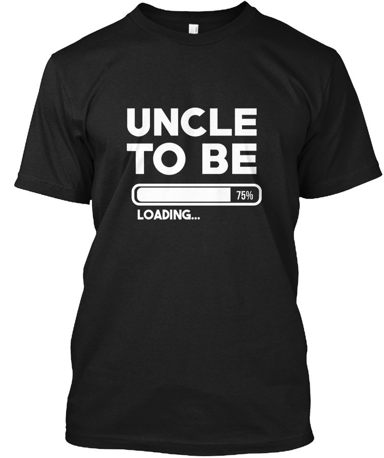 Uncle To Be - Uncle Life Family Unisex Tshirt