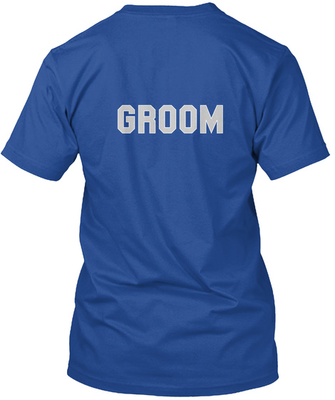 Groom Deep Royal T-Shirt Back