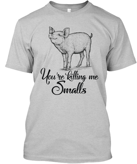 Pig- Youre Killing Me Smalls Z