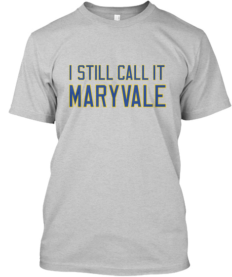 Naming Wrongs: Maryvale (Grey) Light Steel T-Shirt Front