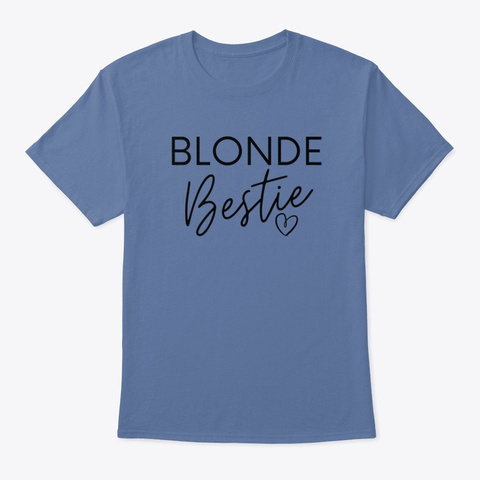 Blonde Bestie Denim Blue T-Shirt Front