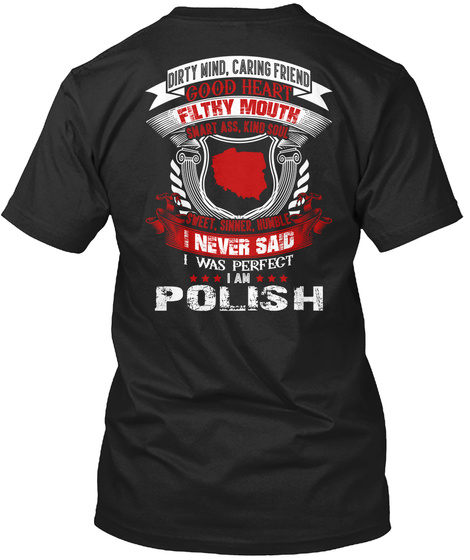 I Was Perfect. I Am Polish Black T-Shirt Back